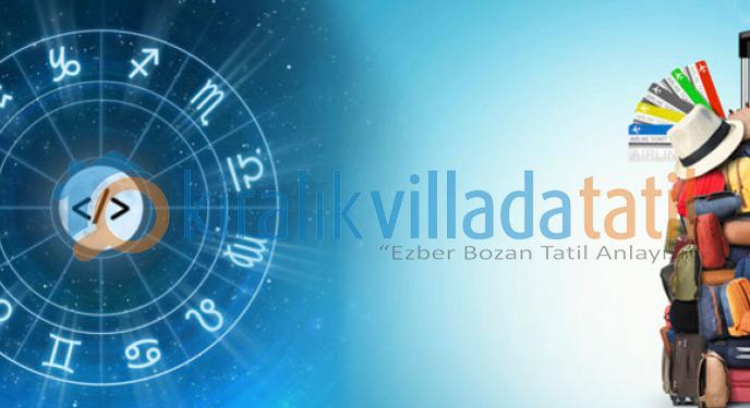 Burcunuza Göre Tatil Rehberi: Astrolojik Tatil Önerileri - Kiralıkvilladatatil.com